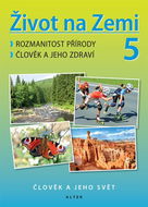 Život na Zemi 5: Rozmanitost přírody, Člověk a jeho zdraví - Kniha