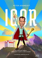 Igor: Neuveriteľné príbehy chrabrého vládcu a jeho družiny - Kniha