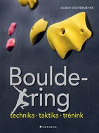 Bouldering: Technika - taktika - trénink - Kniha