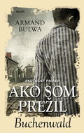Ako som prežil Buchenwald: Skutočný príbeh - Kniha
