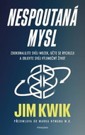Nespoutaná mysl: Zdokonalujte svůj mozek, učte se rychleji ... - Kniha