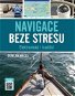 Navigace beze stresu: Elektronická i tradiční - Kniha