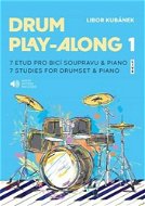Drum Play-Along 1: 7 etud pro bicí soupravu & piano - Kniha