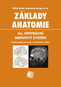 Základy anatomie 4a.: Centrální nervový systém - Kniha
