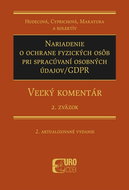 Nariadenie o ochrane fyzických osôb pri spracúvaní osobných údajov/GDPR: Veľký komentár 2. zväzok - Kniha