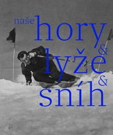 Naše hory, lyže, sníh - Kniha