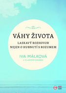 Váhy života: Laskavý rozhovor nejen o hubnutí s rozumem - Kniha