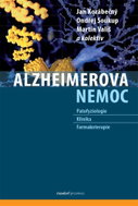 Alzheimerova nemoc: Patofyziologie – Klinika – Farmakoterapie - Kniha