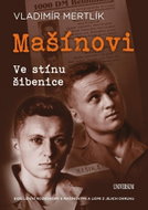 Mašínovi Ve stínu šibenice - Kniha