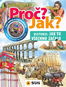 Proč? Jak? Historie: Jak to všechno začalo: 101 faktů a zajímavostí pro bystré hlavičky - Kniha