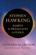 Stephen Hawking Paměti o přátelství a fyzice - Kniha