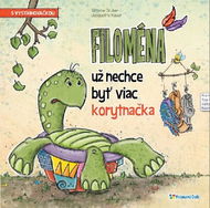 Filoména už nechce byť viac korytnačka: s vystrihovačkou - Kniha