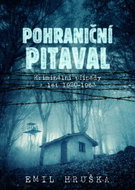 Pohraniční pitaval: Kriminální případy z let 1920–1963 - Kniha