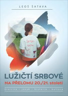 Lužičtí Srbové na přelomu 20./21. století: Etnicita – jazyk – historie – kultura - Kniha