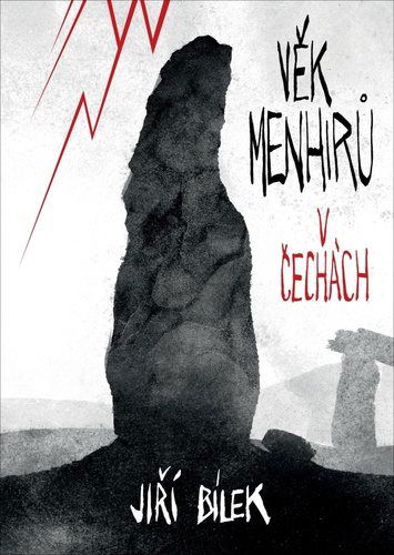 Věk menhirů v Čechách - Kniha - Hlavní obrázek