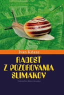 Radosť z pozorovania slimákov - Kniha