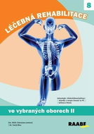 Léčebná rehabilitace ve vybraných oborech 2. díl - Kniha