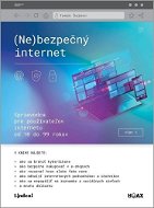 (Ne)bezpečný internet: Sprievodca pre používateľov internetu od 10 do 99 rokov - Kniha