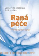 Raná péče: Příručka pro teorii a praxi - Kniha