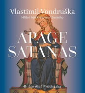 Apage Satanas: Hříšní lidé Království českého - Audiokniha na CD