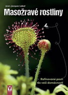 Masožravé rostliny: Rafinované pasti do vaší domácnosti - Kniha