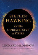 Stephen Hawking Kniha o priateľstve a fyzike - Kniha