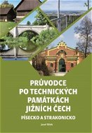 Průvodce po technických památkách Jižních Čech - Kniha