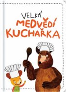 Velká medvědí kuchařka - Kniha
