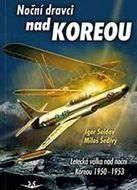Noční dravci nad Koreou: Letecká válka nad noční Koreou 1950-1953 - Kniha