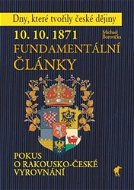 10. 10. 1871 Fundamentální články: Pokus o rakousko-české vyrovnání - Kniha