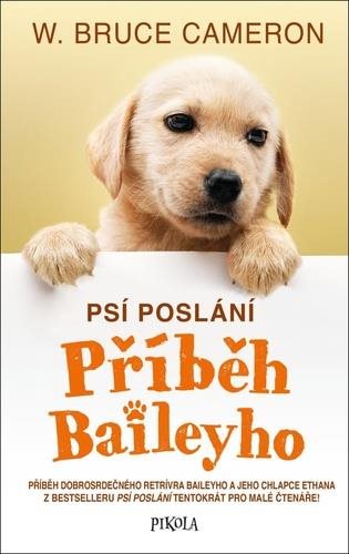 Psí poslání Příběh Baileyho - Kniha - Main image