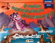O malém neposlušném dinosaurovi: Svět dinosaurů Prostorová kniha - Kniha