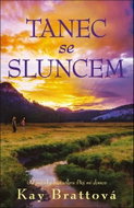Tanec se sluncem: Od autorky bestselleru Přej mi domov - Kniha