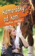 Kamarádky od koní Chyťte zloděje - Kniha