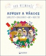 Advent a Vánoce pro nejmenší: Samolepky, omalovánky, hry, modlitby - Kniha