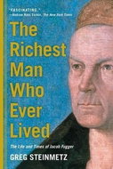 The Richest Man Who Ever Lived: The Life and Times of Jacob Fugger - Kniha