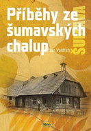 Příběhy ze šumavských chalup - Kniha