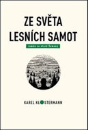 Ze světa lesních samot: Román ze staré Šumavy - Kniha