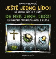 Ještě jedno, Lído! / De mek jekh, Ľido!: Kaštánkovy příběhy z herny / Kaštankuskre vakeribena andal  - Kniha
