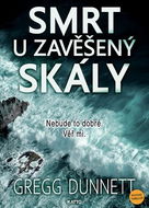 Smrt u Zavěšený skály: Nebude to dobré. Věř mi. - Kniha