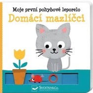 Moje první pohyblivé leporelo Domácí mazlíčci - Kniha