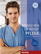 Menschen Im Beruf - Pflege A2: Kursbuch mit Audios online - Kniha