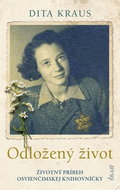Odložený život: Životný príbeh osvienčimskej knihovníčky - Kniha