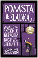 Pomsta je sladká, a. s.: Malé aj veľké nepríjemnosti sa dajú speňažiť - Kniha