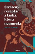 Stratený receptár a láska, ktorá neumrela - Kniha