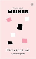 Přetržená nit a jiné rané prózy - Kniha