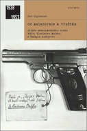Od kolaborace k vraždám: Příběh sedminásobného vraha RNDr- Vladimíra Malého z Českých Budějovic - Kniha