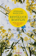 Revoluce rostlin: Rostliny jako inspirace pro budoucnost lidstva - Kniha