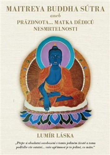 Maitrea buddha sútra: aneb prázdnota... matka dědiců nesmrtelnosti - Kniha - Main image