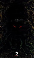 Co číhá v temnotách - Kniha